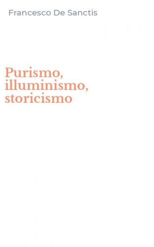 Purismo, illuminismo, storicismo
