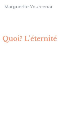 Quoi? L'&eacute;ternit&eacute;