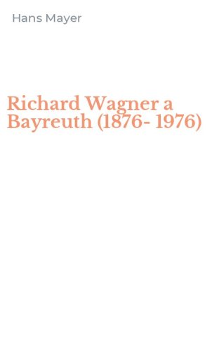 Richard Wagner a Bayreuth (1876-1976)