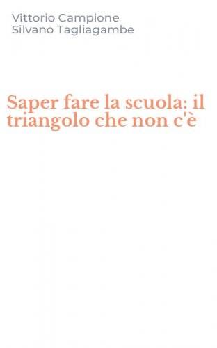 Saper fare la scuola: il triangolo che non c'&egrave;