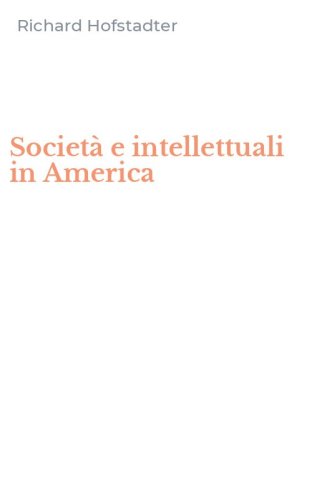Societ&agrave; e intellettuali in America