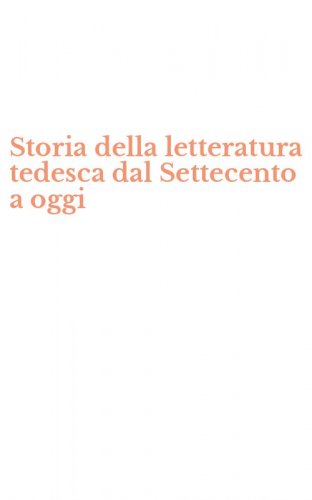 Storia della letteratura tedesca dal Settecento a oggi