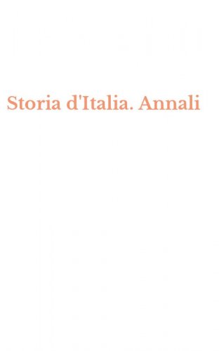 Storia d'Italia. Annali