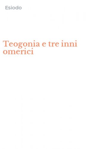 Teogonia e tre inni omerici
