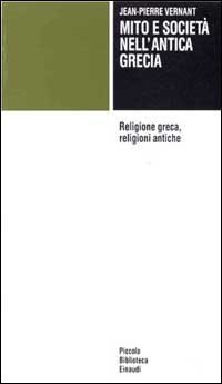 Mito e societ&agrave; nell'antica Grecia-Religione greca, religioni antiche