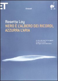 Nero &egrave; l'albero dei ricordi, azzurra l'aria