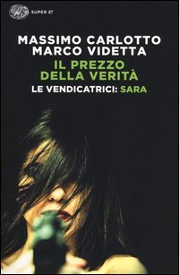 Sara. Il prezzo della verit&agrave;. Le vendicatrici