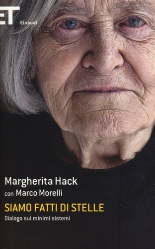 Siamo fatti di stelle. Dialogo sui minimi sistemi