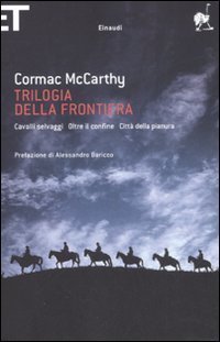 Trilogia della frontiera: Cavalli selvaggi-Oltre il confine-Citt&agrave; della pianura