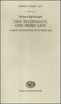 Una telefonata con Primo Levi-A phone conversation with Primo Levi