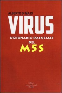 Virus. Dizionario essenziale del M5S