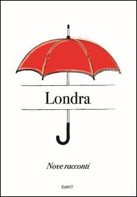 Londra. Nove racconti