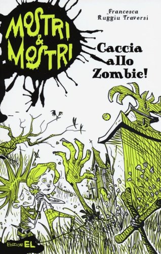 Caccia allo zombie! Mostri & mostri