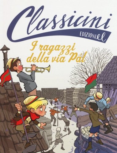 I ragazzi della via Pal da Ferenc Moln&aacute;r. Classicini