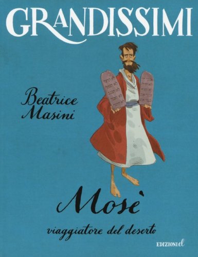 Mos&egrave;, viaggiatore del deserto