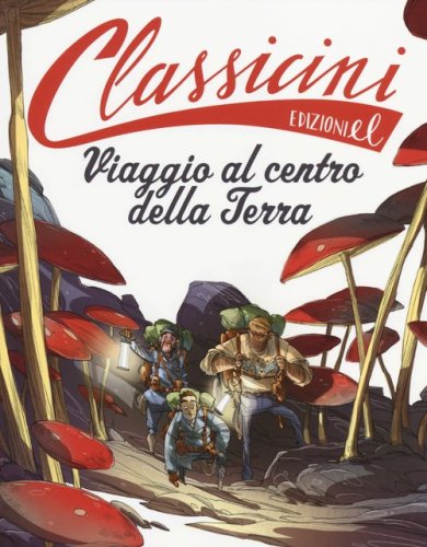 Viaggio al centro della terra da Jules Verne. Classicini