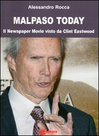 Malpaso today. Il newspaper movie visto da Clint Eastwood