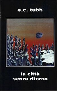 La citt&agrave; senza ritorno