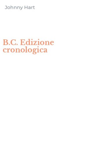 B.C. Edizione cronologica
