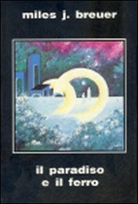 Il paradiso e il ferro