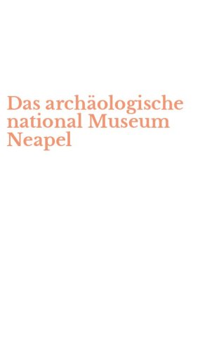 Das arch&auml;ologische national Museum Neapel