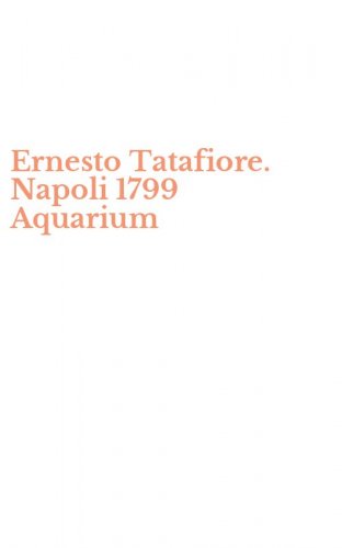 Ernesto Tatafiore. Napoli 1799 Aquarium