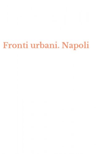 Fronti urbani. Napoli