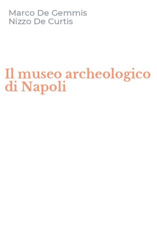 Il museo archeologico di Napoli