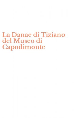 La Danae di Tiziano del Museo di Capodimonte
