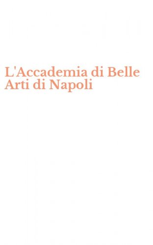 L'Accademia di Belle Arti di Napoli