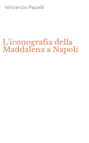 L'iconografia della Maddalena a Napoli