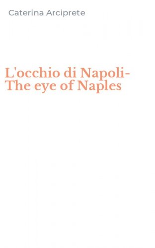 L'occhio di Napoli-The eye of Naples