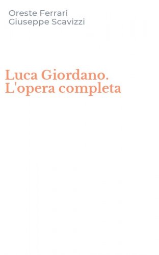 Luca Giordano. L'opera completa