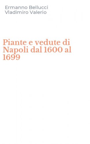 Piante e vedute di Napoli dal 1600 al 1699