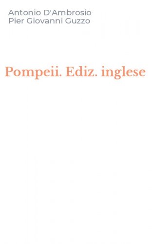 Pompeii. Ediz. inglese