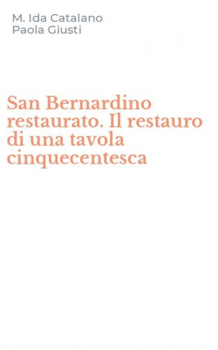 San Bernardino restaurato. Il restauro di una tavola cinquecentesca