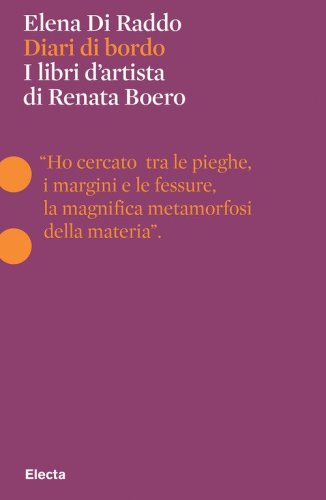 Diari di bordo. I libri d'artista di Renata Boero