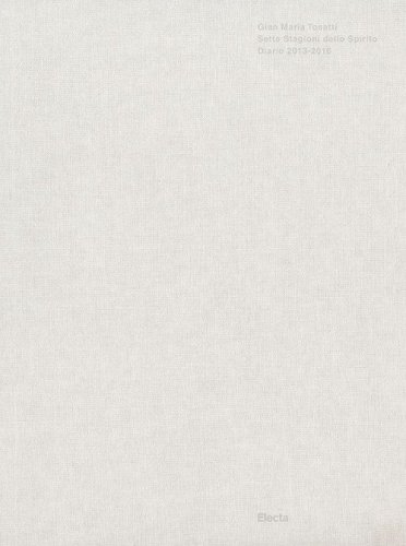Gian Maria Tosatti. Sette stagioni dello spirito. Catalogo della mostra (Napoli, 17 dicembre 2016-17 aprile 2016). Ediz. italiana e inglese