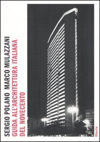 Guida all'architettura italiana del novecento