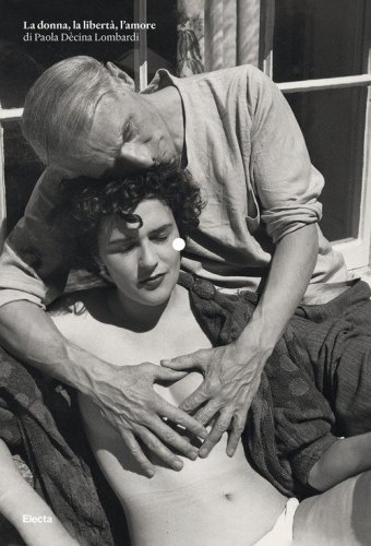 La donna, la libert&agrave;, l'amore. Un'antologia del surrealismo