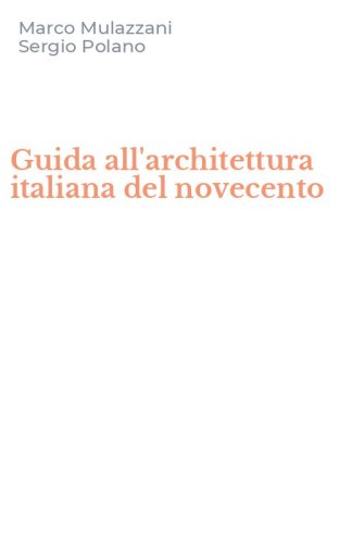 Guida all'architettura italiana del novecento