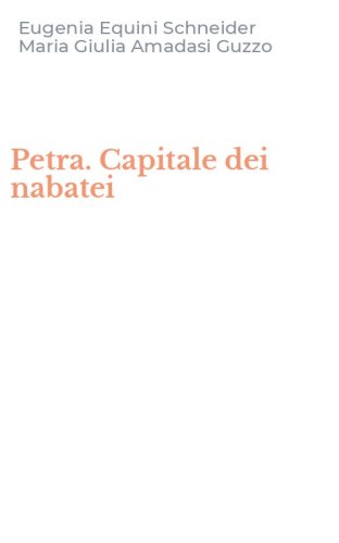 Petra. Capitale dei nabatei