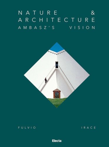 Nature & Architecture. Ambasz's vision