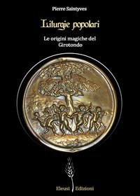 Liturgie popolari: le origini magiche del Girotondo