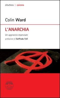 L'anarchia. Un approccio essenziale