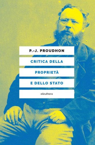 Critica della propriet&agrave; e dello Stato
