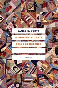 Il dominio e l'arte della resistenza. I &laquo;verbali segreti&raquo; dietro la storia ufficiale