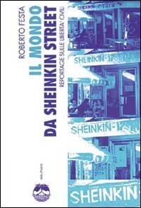 Il mondo di Sheinkin Street. Reportage sulle libert&agrave; civili