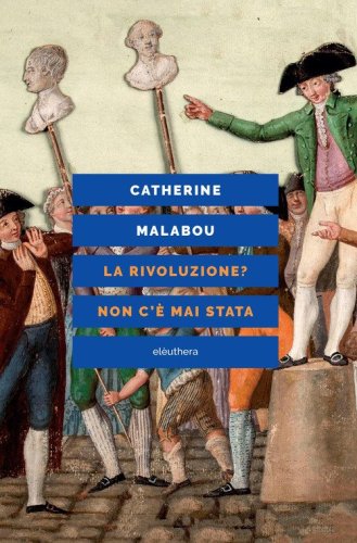 La rivoluzione? Non c'&egrave; mai stata