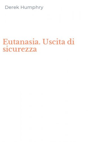 Eutanasia. Uscita di sicurezza